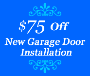 $75 off new garage door installation